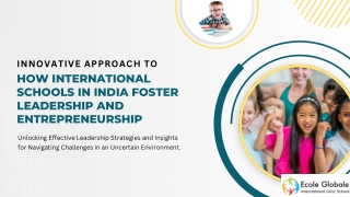 How International Schools in India Foster Leadership and Entrepreneurship