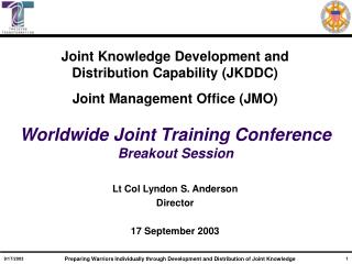 Joint Knowledge Development and Distribution Capability (JKDDC) Joint Management Office (JMO)