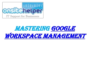 Mastering Google Workspace Management