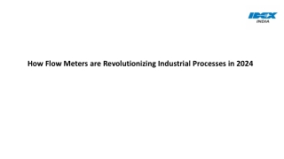 How Flow Meters are Revolutionizing Industrial Processes in 2024