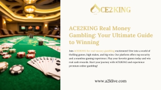 ACE2KING Real Money Gambling Your Ultimate Guide to Winning