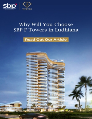 Why Will You Choose SBP F Towers in Ludhiana