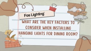 What Are the Key Factors to Consider When Installing Hanging Lights for Dining Room