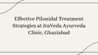 Effective Ayurvedic Pilonidal Treatment in Ghaziabad – JraVeda Ayurveda Clinic