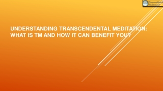 Understanding Transcendental Meditation: What is TM and How It Can Benefit You?