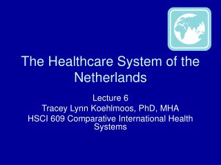 The Healthcare System of the Netherlands