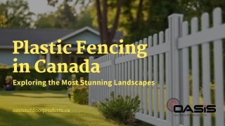 Why Plastic Fencing is the Best Choice for Canadian Homes?