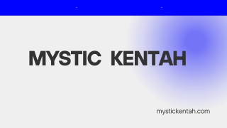 MYSTIC KENTAH