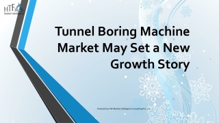Tunnel Boring Machine Market - Global Trend and Growth Outlook to 2030