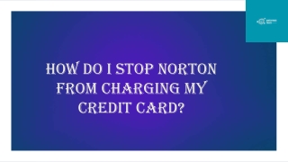 How Do I Stop Norton From Charging My Credit Card?