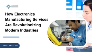 How Electronics Manufacturing Services Are Revolutionizing Modern Industries