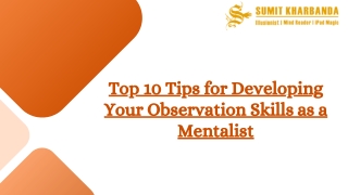 Top 10 Tips for Developing Your Observation Skills as a Mentalist