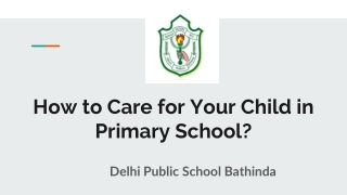 How to Care for Your Child in Primary School