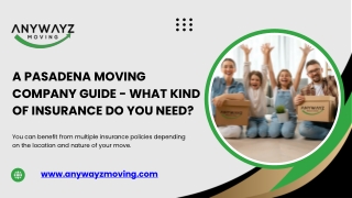 A Pasadena Moving Company Guide - What Kind of Insurance Do You Need