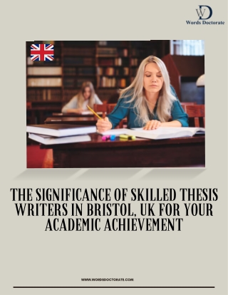 The Significance of Skilled Thesis Writers in Bristol, UK for Your Academic Achievement