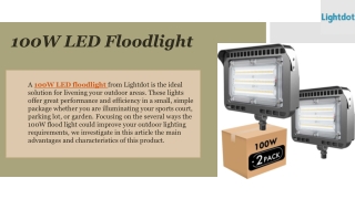 Lightdot: 100W LED Floodights for Every Need Can Help You Highlight Your Outside