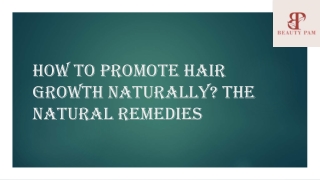 How to Promote Hair Growth Naturally? The Natural Remedies