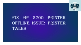 Fix HP 2700 Printer Offline Issue: Printer Tales