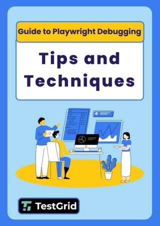 Guide to Playwright Debugging – Tips and Techniques