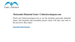 Moissanite Diamond Gems  Cubiczirconiagem.com