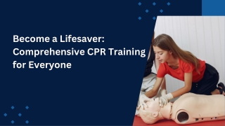 Become a Lifesaver Comprehensive CPR Training for Everyone
