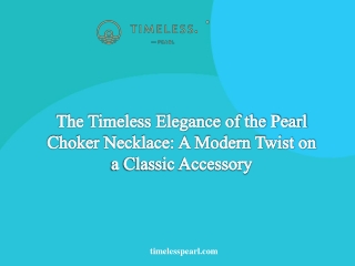 The Timeless Elegance of the Pearl Choker Necklace A Modern Twist on a Classic Accessory