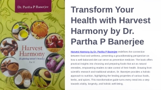 Transform Your Health with Harvest Harmony by Dr. Partha P Banerjee