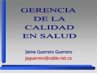 Jaime Guerrero Guerrero jaguerrero@cable.net.co