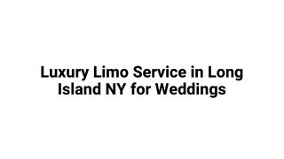 Luxury Limo Service in Long Island NY for Weddings