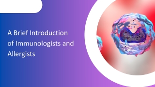 A Brief Introduction of Immunologists and Allergists