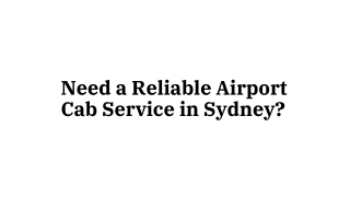 Need a Reliable Airport Cab Service in Sydney?