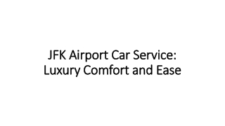 JFK Airport Car Service: Luxury Comfort and Ease