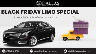 Black Friday Limo Special Unbeatable Deals from Dallas Luxury Limos!