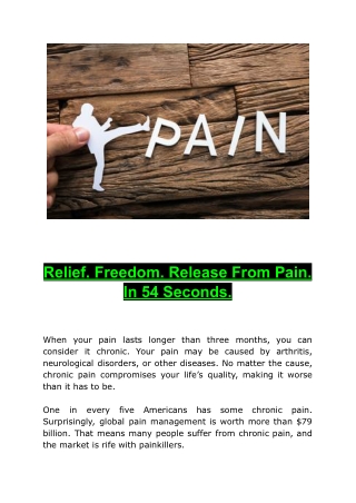 Relief. Freedom. Release From Pain. In 54 Seconds.