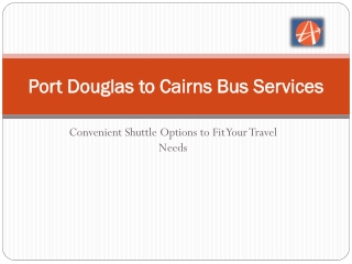 Port Douglas to Cairns Bus Services