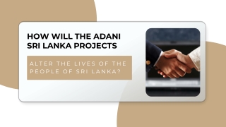 How Will The Adani Sri Lanka Projects Alter The Lives Of The People Of Sri Lanka