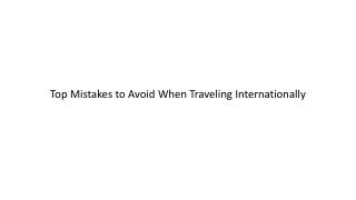 Top Mistakes to Avoid When Traveling Internationally