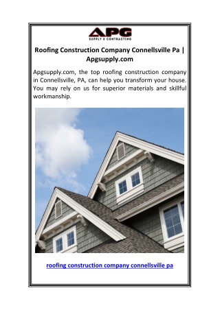 Roofing Construction Company Connellsville Pa  Apgsupply.com