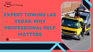 Expert Towing Las Vegas: Why Professional Help Matters