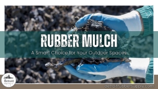 Rubber Mulch: A Smart Choice for Landscaping