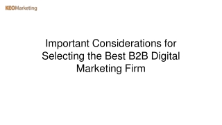 Important Considerations for Selecting the Best B2B Digital Marketing Firm