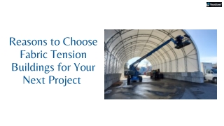 Reasons to Choose Fabric Tension Buildings for Your Next Project