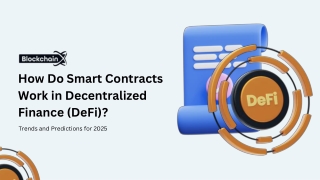 How Do Smart Contracts Work in Decentralized Finance (DeFi)