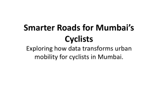 Smarter Road Infrastructure for Cyclists in Mumbai with Data Science