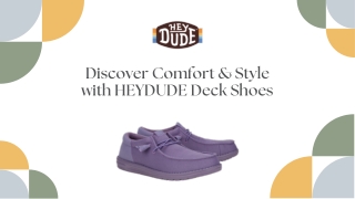 Discover Comfort & Style with HEYDUDE Deck Shoes