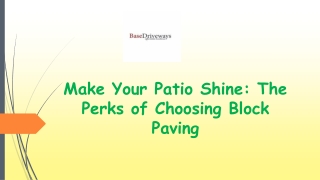 Make Your Patio Shine: The Perks of Choosing Block Paving