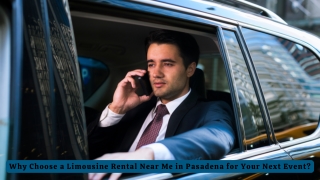 Why Choose a Limousine Rental Near Me in Pasadena for Your Next Event