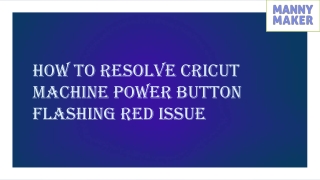 How to Resolve Cricut Machine Power Button Flashing Red Issue