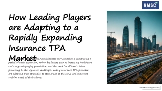 How Leading Players are Adapting to a Rapidly Expanding Insurance TPA Market