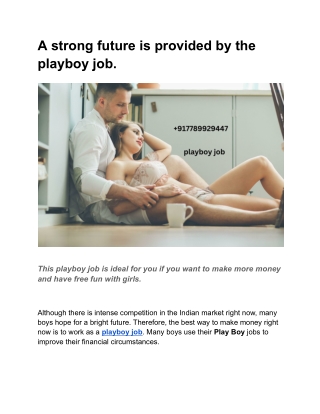 A strong future is provided by the playboy job.